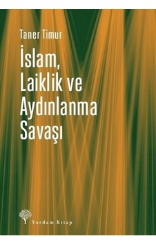 İslam Laiklik Ve Aydınlanma Savaşı İslam Laiklik Ve Aydınlanma Savaşı