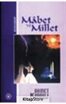Mabet ve Millet - Ahmet Kabaklı - Türk Edebiyatı Vakfı Yayınları Mabet ve Millet - Ahmet Kabaklı - Türk Edebiyatı Vakfı Yayınları