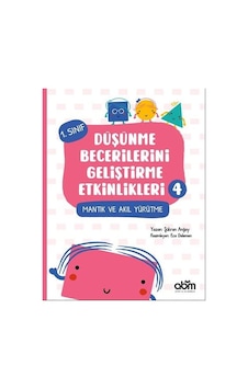 Mantık ve Akıl Yürütme - 1.Sınıf Düşünme Becerilerini Geliştirme Etkinlikleri 4 - Şükran Anğay - Abm Yayınevi Mantık ve Akıl Yürütme - 1.Sınıf Düşünme Becerilerini Geliştirme Etkinlikleri 4 - Şükran Anğay - Abm Yayınevi