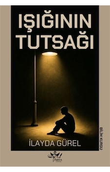 Işığının Tutsağı / İlayda Gürel Işığının Tutsağı / İlayda Gürel