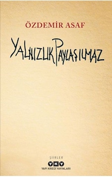 Yapı Kredi Yayınları Yalnızlık Paylaşılmaz Özdemir Asaf Yapı Kredi Yayınları Yalnızlık Paylaşılmaz Özdemir Asaf