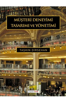 Müşteri Deneyimi Tasarımı Ve Yönetimi Müşteri Deneyimi Tasarımı Ve Yönetimi