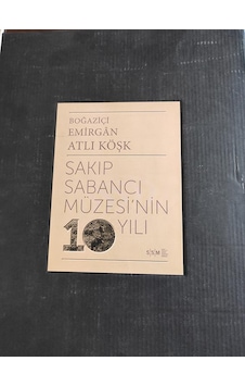 Sakıp Sabancı Müzesinin 10 Yılı Sakıp Sabancı Müzesinin 10 Yılı