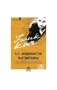 T.C. Anayasası'na Kur'ani Bakış / Faruk Köse