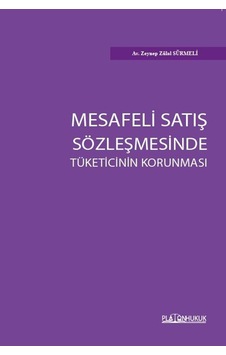 Mesafeli Satış Sözleşmesinde Tüketicinin Korunması
