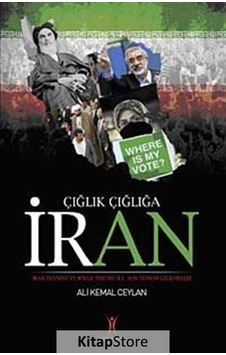 Çığlık Çığlığa İran - Ali Kemal Ceylan - Yeniyüzyıl Çığlık Çığlığa İran - Ali Kemal Ceylan - Yeniyüzyıl