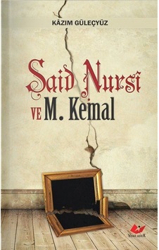 Said Nursi ve Mustafa Kemal Cep Boy / Kazım Güleçyüz Said Nursi ve Mustafa Kemal Cep Boy / Kazım Güleçyüz