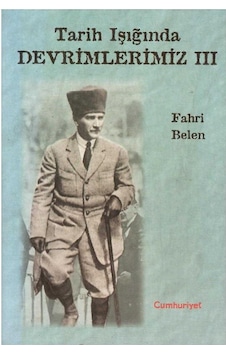 Tarih Işığında Devrimlerimiz Cilt 3 Fahri Belen Tarih Işığında Devrimlerimiz Cilt 3 Fahri Belen