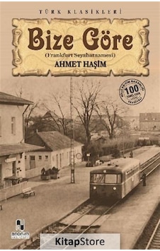 Bize Göre / Ahmet Haşim N11.23190 Bize Göre / Ahmet Haşim N11.23190
