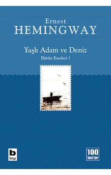 Yaşlı Adam ve Deniz - Ernest Hemingway - Bilgi Yayınevi