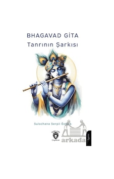 Bhagavad Gita Tanrının Şarkısı Dorlion Yayınları Bhagavad Gita Tanrının Şarkısı Dorlion Yayınları