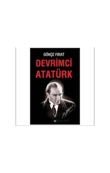 Devrimci Atatürk Citliileri Yayınları Gökçe Fırat Devrimci Atatürk Citliileri Yayınları Gökçe Fırat