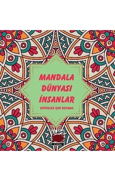 Mandala Dünyası İnsanlar - Büyükler İçin Boyama- Elips Kitapları Mandala Dünyası İnsanlar - Büyükler İçin Boyama- Elips Kitapları
