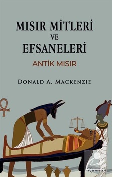 Mısır Mitleri Ve Efsaneleri & Antik Mısır / Donald Alexander M...