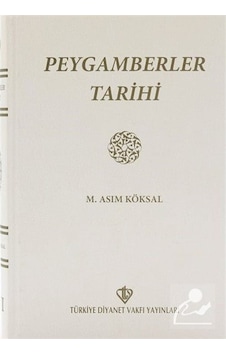 Peygamberler Tarihi / M. Asım Köksal 9789753890342 Peygamberler Tarihi / M. Asım Köksal 9789753890342