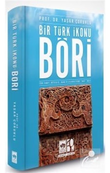 Bir Türk İkonu: Böri - Yaşar Çoruhlu - Ötüken Neşriyat Bir Türk İkonu: Böri - Yaşar Çoruhlu - Ötüken Neşriyat