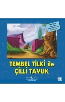 Tembel Tilki ile Çilli Tavuk-İlk Okuma Kitaplarım- İş Bankası Kültür Yayınları Tembel Tilki ile Çilli Tavuk-İlk Okuma Kitaplarım- İş Bankası Kültür Yayınları