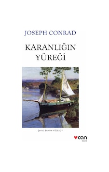 Karanlığın Yüreği - Joseph Conrad - Can Yayınları Karanlığın Yüreği - Joseph Conrad - Can Yayınları