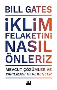 İklim Felaketini Nasıl Önleriz: Mevcut Çözümler Ve Yapılması Gerekenler