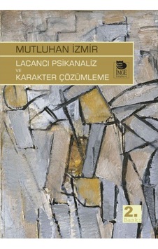 Lacancı Psikanaliz ve Karakter Çözümleme - Mutluhan İzmir - İmge Kitabevi