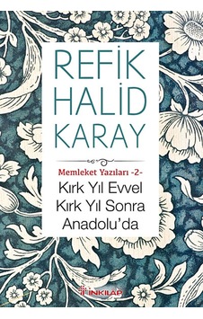 Kırk Yıl Evvel Kırk Yıl Sonra Anadolu'da- İnkılap Kitabevi Kırk Yıl Evvel Kırk Yıl Sonra Anadolu'da- İnkılap Kitabevi