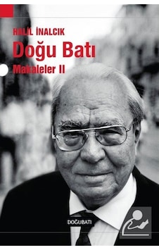 Doğu Batı / Makaleler 2 / Prof. Dr. Halil Inalcık 9789758717422