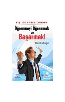 Öğrenmeyi Öğrenmek ve Başarmak - Alaiddin Girgin - Kariyer Yayınları