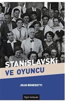 Stanislavski ve Oyuncu - Jean Benedetti - BGST Stanislavski ve Oyuncu - Jean Benedetti - BGST