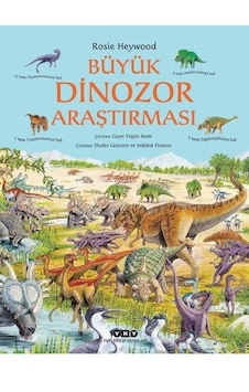 Büyük Dinozor Araştırması - Rosie Heywood - Yapı Kredi Yayınları