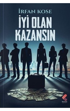 İyi Olan Kazansın / İrfan Köse İyi Olan Kazansın / İrfan Köse