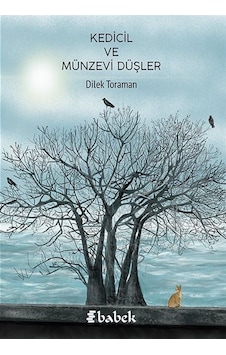 Kedicil Ve Münzevi Düşler / Dilek Toraman Kedicil Ve Münzevi Düşler / Dilek Toraman