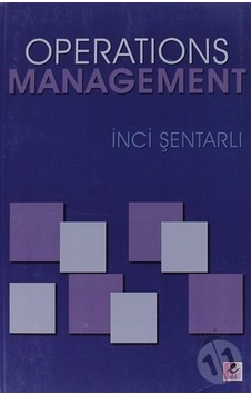 Operations Management - İnci Şentarlı - Efil Yayınevi Yayınları Operations Management - İnci Şentarlı - Efil Yayınevi Yayınları