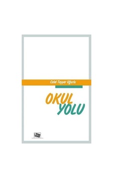 Okul Yolu - Celal Teyyar Uğurlu - Anı Yayıncılık