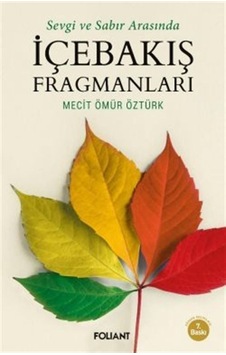 İçebakış Fragmanları - Sevgi ve Sabır Arasında - Mecit Ömür Öztürk - Foliant İçebakış Fragmanları - Sevgi ve Sabır Arasında - Mecit Ömür Öztürk - Foliant