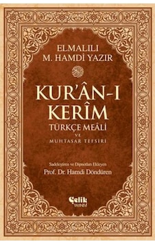Kur'an-ı Kerim Türkçe Meali ve Muhtasar Tefsiri - Elmalılı Muhammed Hamdi Yazır - Çelik Yayınevi Kur'an-ı Kerim Türkçe Meali ve Muhtasar Tefsiri - Elmalılı Muhammed Hamdi Yazır - Çelik Yayınevi
