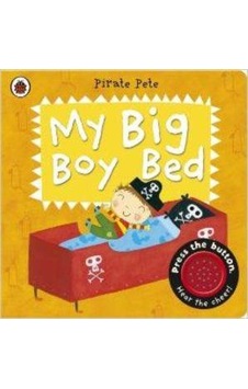 My Big Boy Bed: A Pirate Pete book (Pirate Pete and Princess Polly) - Amanda Li - Ladybird Books My Big Boy Bed: A Pirate Pete book (Pirate Pete and Princess Polly) - Amanda Li - Ladybird Books