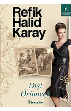 Dişi Örümcek - Refik Halid Karay - İnkılap Kitabevi