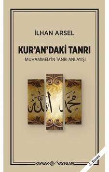 Kur’an’daki Tanrı Muhammed’in Tanrı Anlayışı 9786257697330