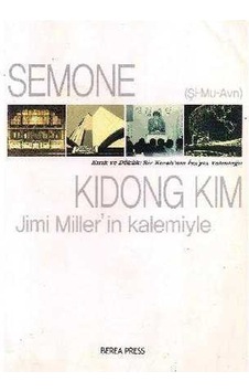 Semone Kindong Kim Jimi Miller'in Kalemiyle Kırık Ve Dökük Bir Koreli'nin İsa'yla Yolculuğu Semone Kindong Kim Jimi Miller'in Kalemiyle Kırık Ve Dökük Bir Koreli'nin İsa'yla Yolculuğu