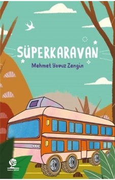Süperkaravan / Mehmet Yavuz Zengin Süperkaravan / Mehmet Yavuz Zengin