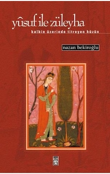 Yusuf Ile Züleyha - Nazan Bekiroğlu - Timaş Yayınları Yusuf Ile Züleyha - Nazan Bekiroğlu - Timaş Yayınları