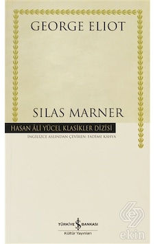 Silas Marner - Hasan Ali Yücel Klasikleri - George Eliot - İş Bankası Kültür Yayınları Silas Marner - Hasan Ali Yücel Klasikleri - George Eliot - İş Bankası Kültür Yayınları