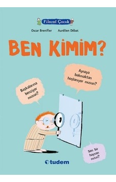 Filozof Çocuk - Ben Kimim? - Oscar Brenifier - Tudem Yayınları