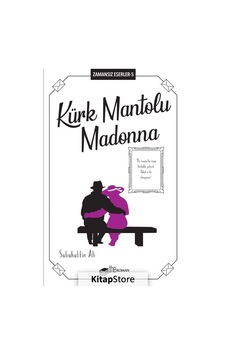 Kürk Mantolu Madonna-Zamansız Eserler -5 - Sabahattin Ali - The Roman Kürk Mantolu Madonna-Zamansız Eserler -5 - Sabahattin Ali - The Roman