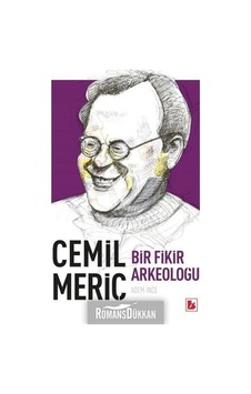Cemil Meriç-Bir Fikir Arkeoloğu - Adem İnce - Bir Yayınları Cemil Meriç-Bir Fikir Arkeoloğu - Adem İnce - Bir Yayınları