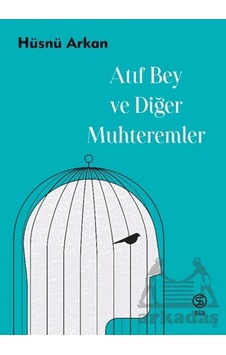 Atıf Bey Ve Diğer Muhteremler