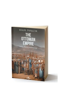 The Ottoman Empire - Halil İnalcık - Kronik Kitap The Ottoman Empire - Halil İnalcık - Kronik Kitap