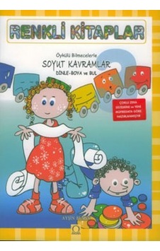 Renkli Kitaplar-Soyut Kavramlar - Ayşin Bumin - Angora Renkli Kitaplar-Soyut Kavramlar - Ayşin Bumin - Angora