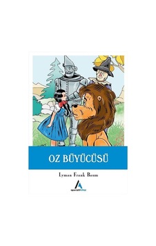 Oz Büyücüsü - Lyman Frank Baum - Aperatif Kitap