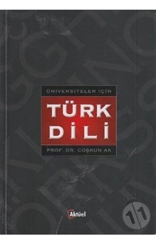 Üniversiteler için Türk Dili/Coşkun Ak Üniversiteler için Türk Dili/Coşkun Ak